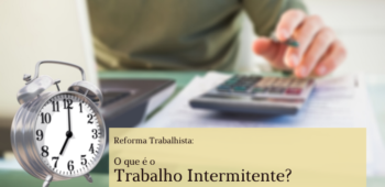 O que é Trabalho Intermitente?